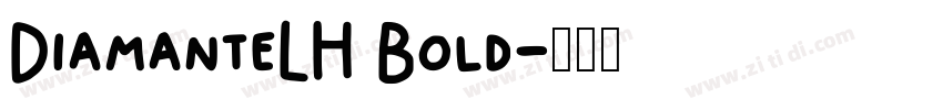 DiamanteLH Bold字体转换